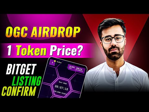 OGC Airdrop Withdraw Process & Token Price || OGC Airdrop Bitget Exchange Listing Confirm