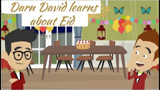 Darn David learns about Eid - Learning about Eid - Darn David