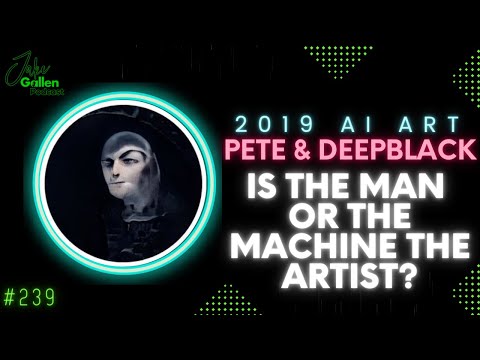 239 | Does Artificial Intelligence Deserve Artistic Recognition? | Pete & DeepBlack