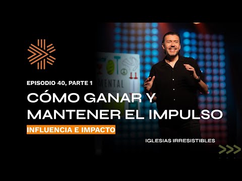 Episodio 40. Cómo ganar impulso, con Roberto Bautista. Parte 1