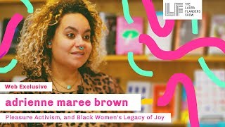 adrienne maree brown: pleasure activism