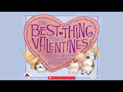 The Best Thing About Valentines by Eleanor Hudson | Valentines Read Aloud for Kids | Valentines Book