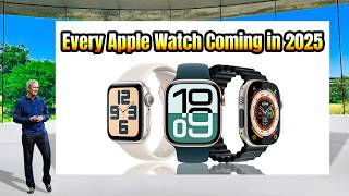 EVERY New Apple Watch Coming in 2025 Revealed!