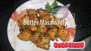 #idlyvarieties #butter Butter Masala Idly | Easy Recipes for Idly Lovers