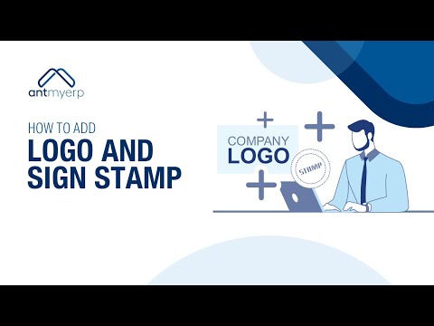 How to Add Logo & Sign Stamp | Service Management | AntMyERP- English