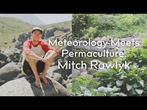 Permaculture, Food Systems, and Purpose: An Interview with Meteorologist, Mitch Rawlyk