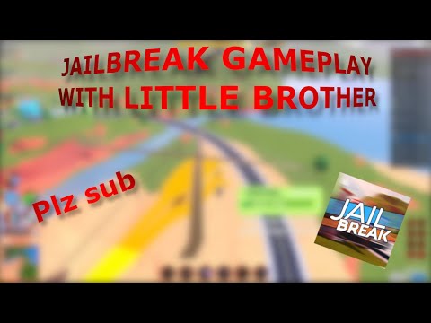 JAILBREAK GAMEPLAY WITH MY LITTLE BROTHER!! (My first video😄)