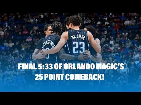 The Final 5:33 of the Orlando Magic 25 point comeback vs. Miami Heat