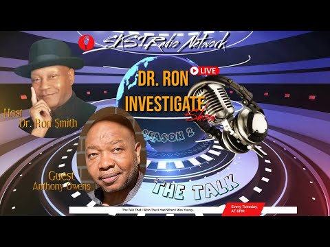 SKST Radio Network -Dr. Ron Smith Investigate Show Guest Anthony Owens