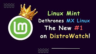 Linux Mint Dethrones MX Linux: The New #1 on DistroWatch!