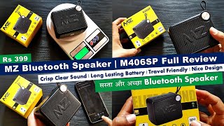 MZ Bluetooth Speaker | M406SP Review | Crisp Sound | Battery Backup | Travel Friendly | Nice Design