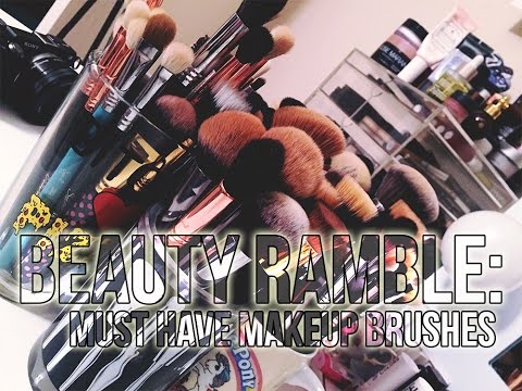 Beauty Ramble: My Must Have Makeup Brushes