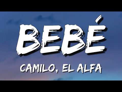 Camilo, El Alfa - BEBÉ (Letra\Lyrics)