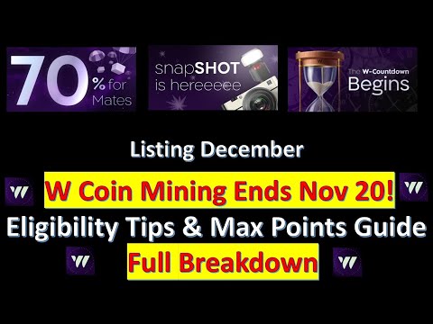 W Coin Mining Ends Nov 20! Eligibility Tips & Max Points Guide – Full Breakdown