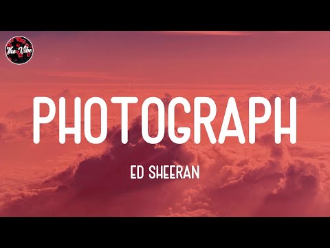 Ed Sheeran - Photograph (Lyrics)