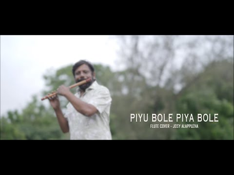 Piyu Bole | Flute Cover | Josy Alappuzha | 4K