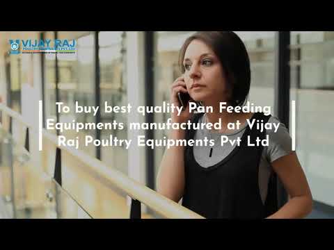 Pan Feeding Equipments Manufactured at Vijay Raj Poultry