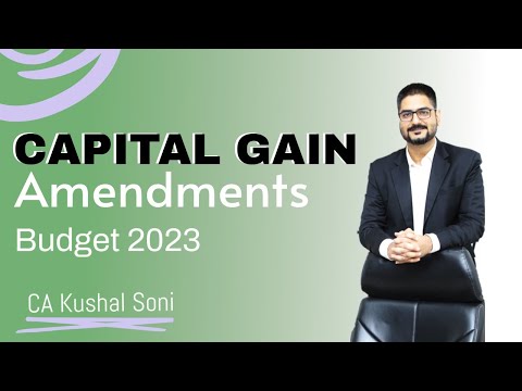 Capital Gain Amendments | Budget 2023 | Section 54 and Section 54F | Income Tax | by CA Kushal Soni