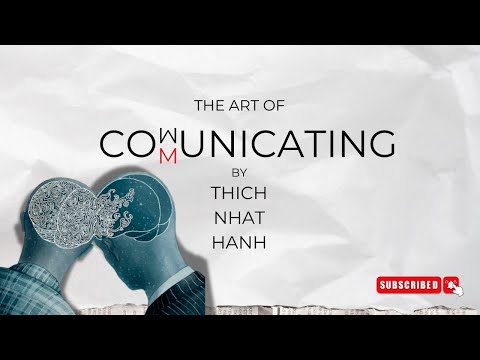 The Art of Communicating by Thich Nhat Hanh (Full Audiobook) | Master Mindful Communication