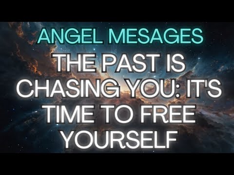 THE PAST IS CHASING YOU: IT'S TIME TO FREE YOURSELF {Angel Messages}🙏🏻