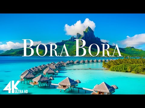 Bora Bora 4K - Scenic Relaxation Film With Calming Music - Video UltraHD