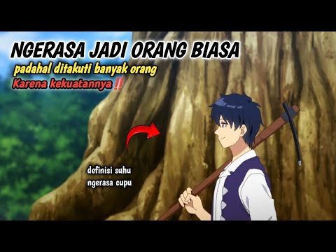 ngerasa jadi orang biasa padahal ditakuti banyak org Karena kekuatannya‼️ isekai nonbiri