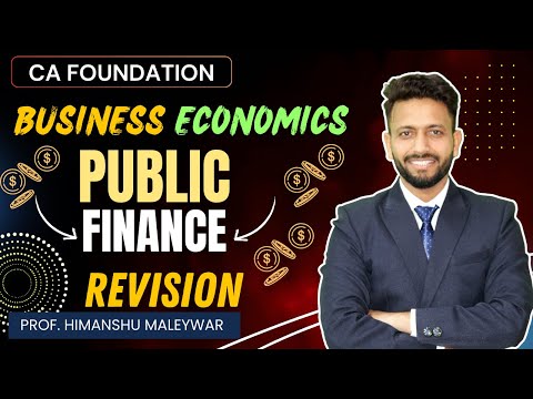 CA Foundation || Economics || Public Finance || Revision || Lecture-2 || By Prof. Himanshu Maleywar