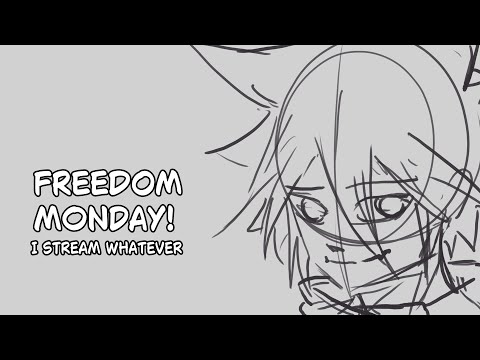 Freedom Monday || doing everything. Also design my Fund Drive Stream.