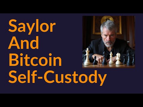 Michael Saylor and Bitcoin Self-Custody