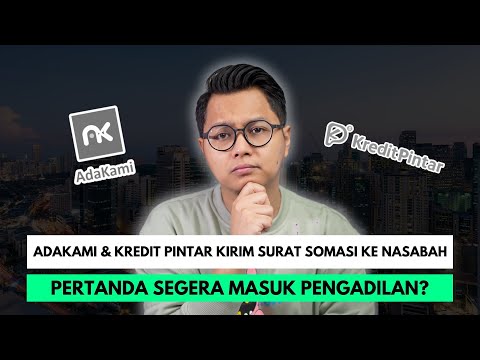 ADAKAMI & KREDIT PINTAR KIRIM SURAT SOMASI KE NASABAH, PERTANDA SEGERA MASUK PENGADILAN?