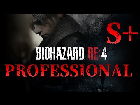 【Resident Evil RE4】PROFESSIONAL S+ Walkthrough no commentary