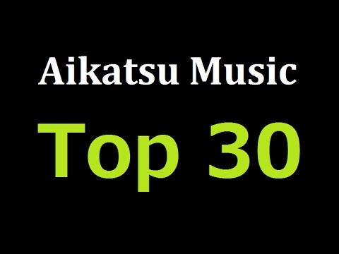 [Aikatsu!] Top 30, 아이카츠 음악투표!