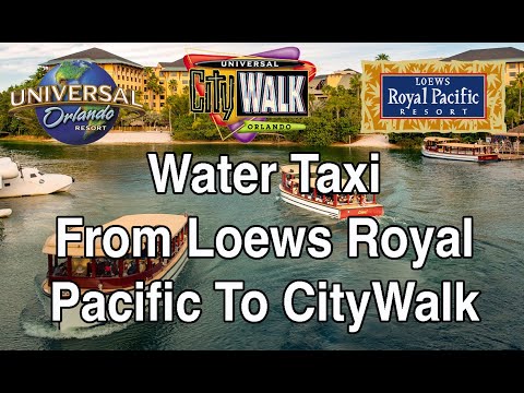 Water Taxi - Loews Royal Pacific Resort To CityWalk