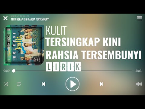 Kulit - Tersingkap Kini Rahsia Tersembunyi [Lirik]