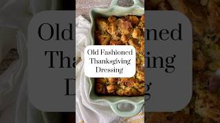 Old Fashioned Thanksgiving Dressing Recipe