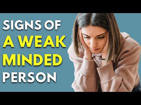 14 Signs Of A Weak Minded Person