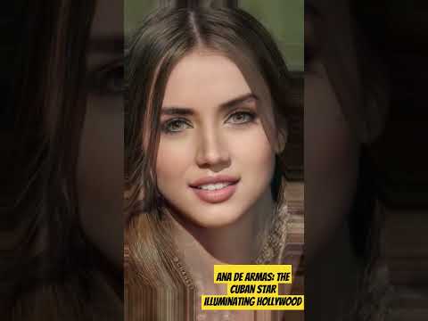 Ana de Armas: The Cuban Star Illuminating Hollywood