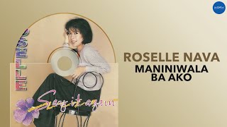 Roselle Nava - Maniniwala Ba Ako (Official Audio)