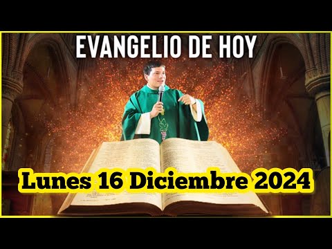 EVANGELIO DE HOY Lunes 16 Diciembre 2024 con el Padre Marcos Galvis