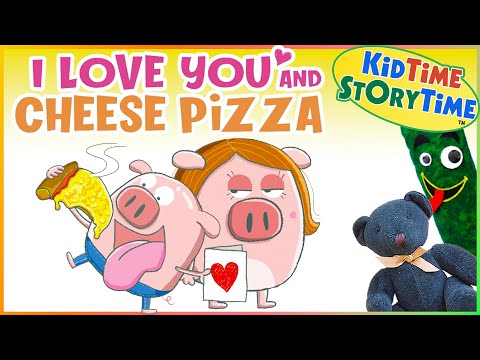 I Love You and CHEESE PIZZA | Valentine's Day read aloud 💌