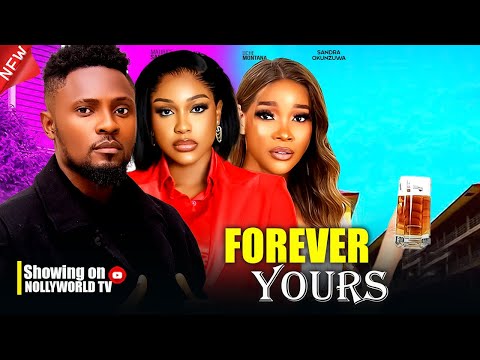 FOREVER YOURS - MAURICE SAM, UCHE MONTANA, SANDRA OKUNZUWA 2024 latest movie