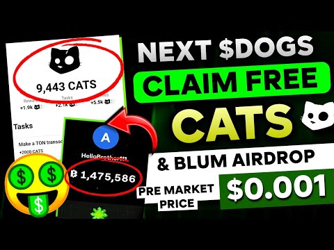 🛑 After DOGS - Claim Free 3000 $CATS & $BLUM Airdrop | Price $0.001 in Pre Market | Cats Airdrop