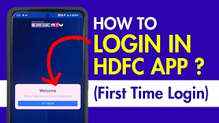 HDFC Bank Login First Time - How to Login in HDFC Mobile Banking Application?