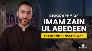 07 - Biography of Imam Zayn al-Abidin (Imam Sajjad) - Sayed Ammar Nakshawani