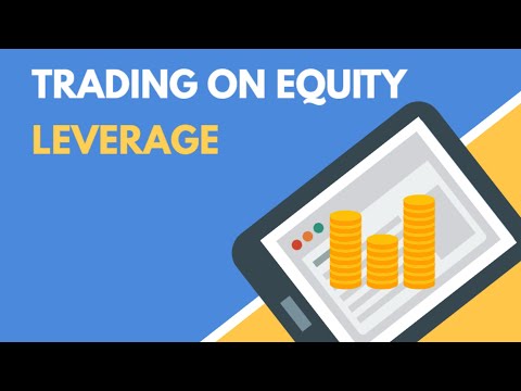 Trading on Equity - Leverage