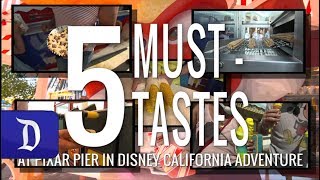 5 Must Tastes Along Pixar Pier at Disney California Adventure Park