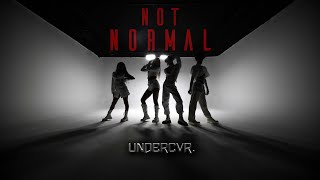 UNDERCVR. - ‘Not Normal’ M/V