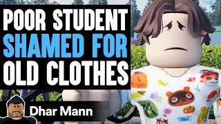 POOR Student SHAMED For OLD Clothes | Dhar Mann x ShanePlays