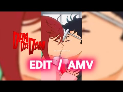 Dan Da Dan | Edit/AMV | #dandadan #momo #ayase #kentakakura #ghost #alien #love