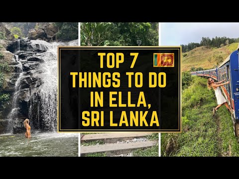 Ella, Sri Lanka 🇱🇰 Top 7 Things to Do